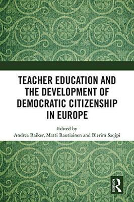 预售 按需印刷 Teacher Education and the Development of Democratic Citizenship in Europe