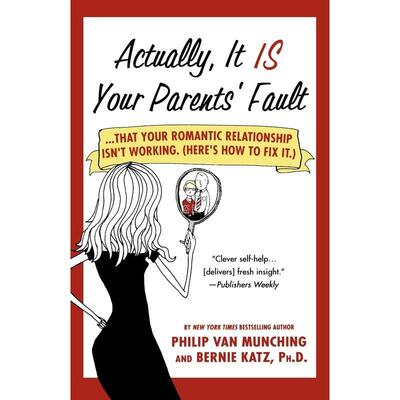 按需印刷  Actually, It Is Your Parents Fault