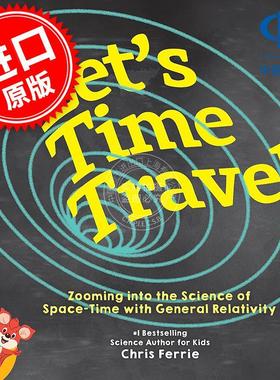 让我们穿越时空：广义相对论 儿童科普启蒙读物 克里斯·费里 英文原版 Let's Time Travel!: Zooming into the Science