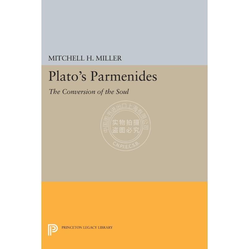 【预售 按需印刷】 Plato's PARMENIDES柏拉图的巴门尼德:灵魂的转换 重印版(精装) 英文原版 普林斯顿出版社