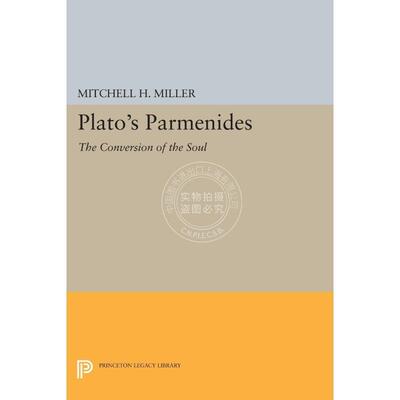 Plato's PARMENIDES柏拉图的巴门尼德：灵魂的转换 重印版（精装） 英文原版  普林斯顿