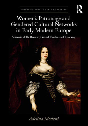 预售 按需印刷 Women’s Patronage and Gendered Cultural Networks in Early Modern Europe 书籍/杂志/报纸 艺术类原版书 原图主图