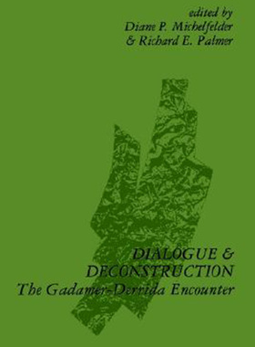 预售 按需印刷 Dialogue and Deconstruction: The Gadamer-Derrida Encounter