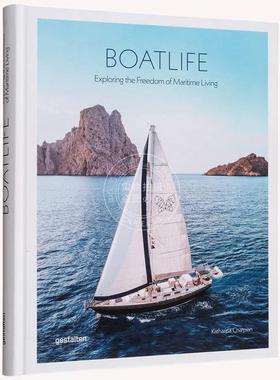 船居生活：探寻海上生活的自由 gestalten出版社 英文原版 Boatlife: Exploring the Freedom of Maritime Living