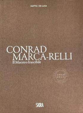 预售 康拉德·马卡·雷利：暴躁的大师 艺术画册 英文原版 Conrad Marca-Relli: The Irascible Master