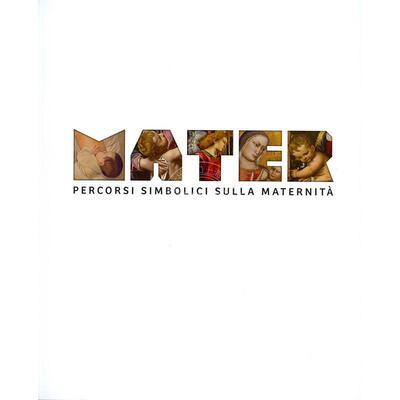母爱：母性的象征之路 Annamaria Andreoli 进口艺术 进口原版 Mater: Percorsi simbolici sulla maternita