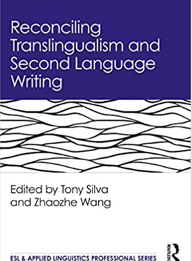 预售 按需印刷 Reconciling Translingualism and Second Language Writing