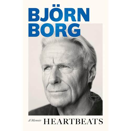现货 心跳 网球名将比约恩博格自传回忆录 比约博格 Bjorn Borg 英文原版 Heartbeats: A Memoir