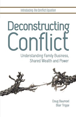 预售 按需印刷 Deconstructing Conflict: Understanding Family Business, Shared Wealth and Power