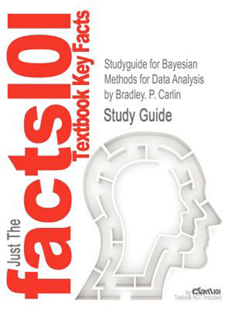 预售 按需印刷 Studyguide for Bayesian Methods for Data Analysis by Carlin, Bradley. P