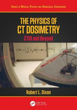 预售 按需印刷 The Physics of CT Dosimetry