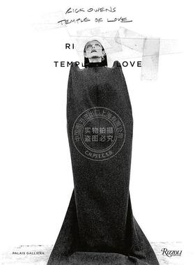 现货 瑞克・欧文斯 爱的圣殿 时尚设计 Rizzoli出版社 艺术画集 英文原版 Rick Owens: Temple of Love