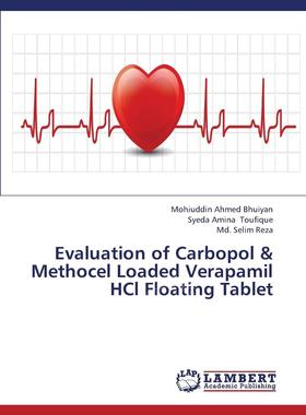 【预售 按需印刷】 Evaluation of Carbopol & Methocel Loaded Verapamil Hcl Floating Tablet