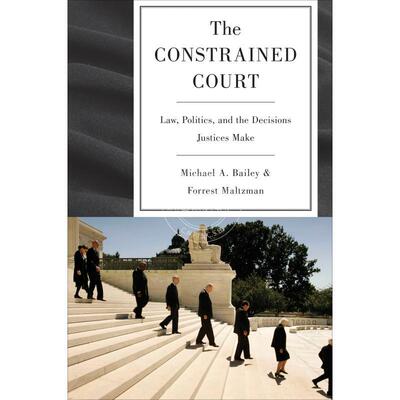 The Constrained Court约束法院：法律、政治与判决法官（平装） 英文原版  普林斯顿