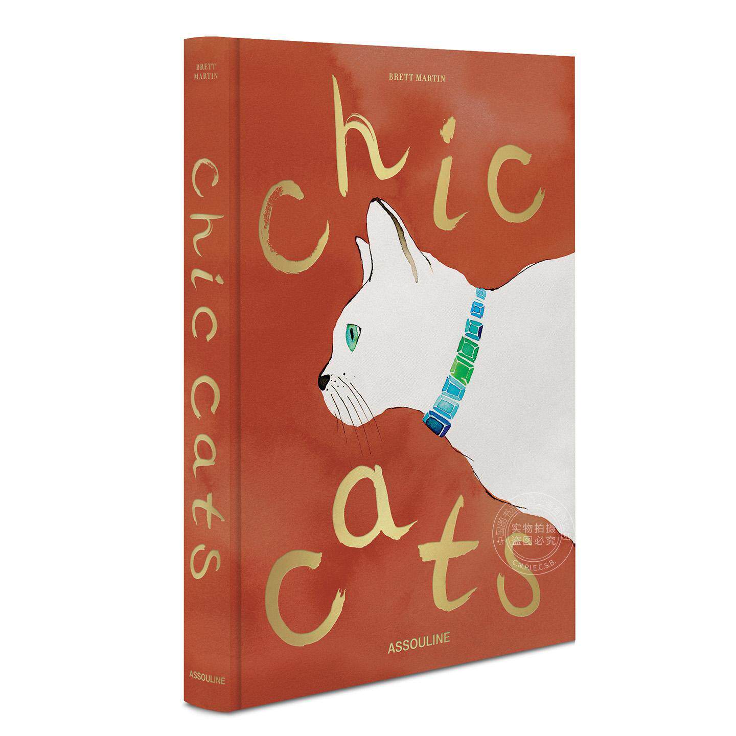 风尚猫咪 萌宠猫咪图鉴 Assouline出版社 布雷特·马丁 Brett Martin 英文原版 Chic Cats