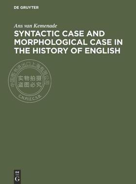 【预售 按需印刷】 Syntactic Case and Morphological Case in the History of English