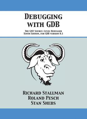 预售 按需印刷 Debugging with GDB 使用GDB进行调试:GNU源代码级调试器  Richard Stallman 英文原版