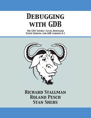 预售 按需印刷 Debugging with GDB 使用GDB进行调试:GNU源代码级调试器  Richard Stallman 英文原版