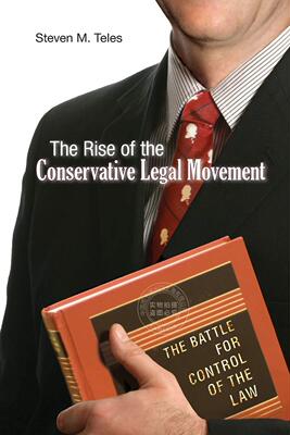【满299送PUP新年台历】  The Rise of the Conservative Legal Movement保守党法律运动的兴起：法律控制的战争 普林斯顿