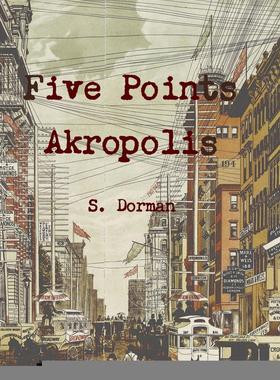 【预售 按需印刷】 Five Points Akropolis