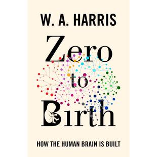 按需印刷Zero 普林斯顿出版 英文原版 社 Birth从零到出生：人脑是如何建成 预售