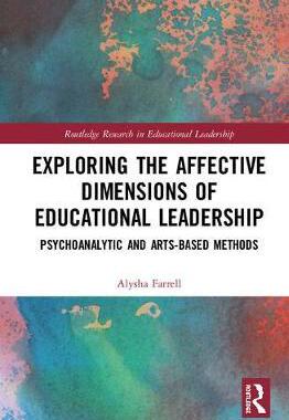 预售 按需印刷 Exploring the Affective Dimensions of Educational Leadership