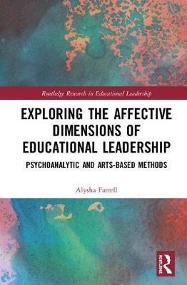 预售 按需印刷 Exploring the Affective Dimensions of Educational Leadership