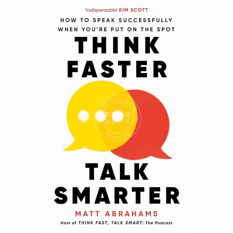 现货更快地思考，更聪明地交谈马特?亚伯拉罕英文原版 Think Faster, Talk Smarter: How to Speak Successfully When You're P