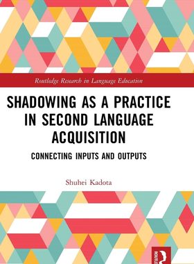 预售 按需印刷 Shadowing as a Practice in Second Language Acquisition