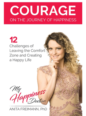 预售 按需印刷 Courage on the Journey of Happiness 幸福之旅中的勇气:离开舒适区创造幸福生活的12个挑战 Anita Freimann