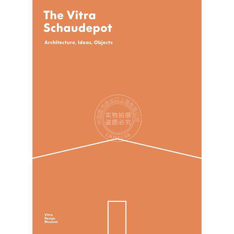 预售 The Vitra Schaudepot：建筑、创意、物品 The Vitra Schaudepot: Architecture, Ideas, Objects 建筑艺术画册 英文原版