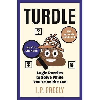 预售 图德尔 上厕所时解决的逻辑谜题 I. P. Freely 英文原版 Turdle: Logic Puzzles to Solve While You're on the Loo