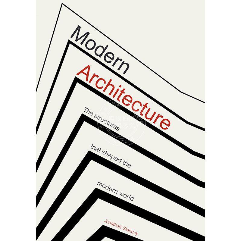 现货 现代建筑：塑造现代世界的结构 建筑风格与材料书 英文原版 Modern Architecture:The Structures that Shaped the Modern Wo