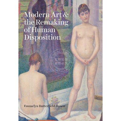 现代艺术与人性的重塑 经典艺术 英文原版 Modern Art and the Remaking of Human Disposition