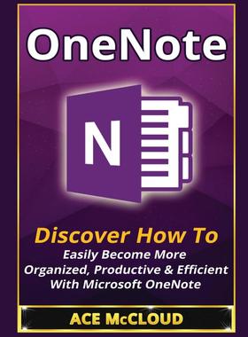 预售 按需印刷 OneNote OneNote:发现如何轻松地变得更有组织，高效和高效的微软OneNote(组织时间管理软件生产力) Ace McCloud