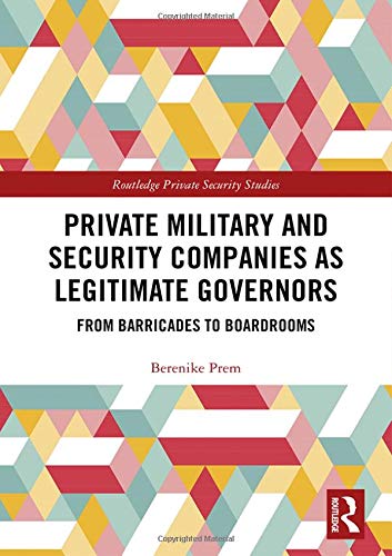 预售 按需印刷 Private Military and Security Companies as Legitimate Governors