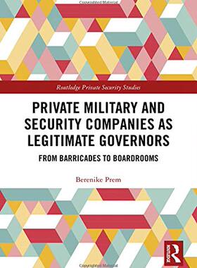 预售 按需印刷 Private Military and Security Companies as Legitimate Governors