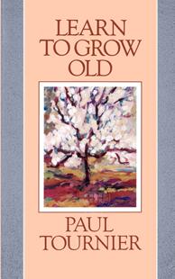 Paul Tournier Grow 按需印刷 Old 学会变老 Learn 预售 英文原版