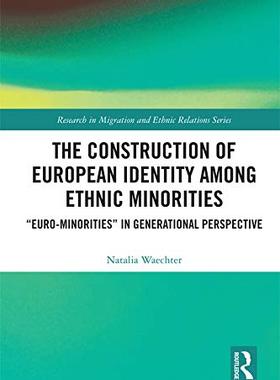 预售 按需印刷 The Construction of European Identity among Ethnic Minorities