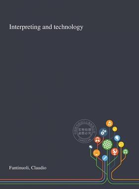 【预售 按需印刷】 Interpreting and Technology