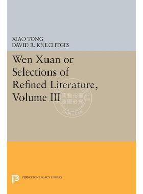 预售 按需印刷Wen xuan or Selections of Refined Literature  Volume III文选或选择雅文学对自然现象的狂想曲 英文原版 普