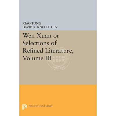 预售 按需印刷Wen xuan or Selections of Refined Literature  Volume III文选或选择雅文学对自然现象的狂想曲 英文原版 普