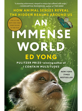 预售 巨大的世界 动物的感官如何揭示我们周围的隐藏领域 英文原版 An Immense World : How Animal Senses Reveal the Hidden Rea