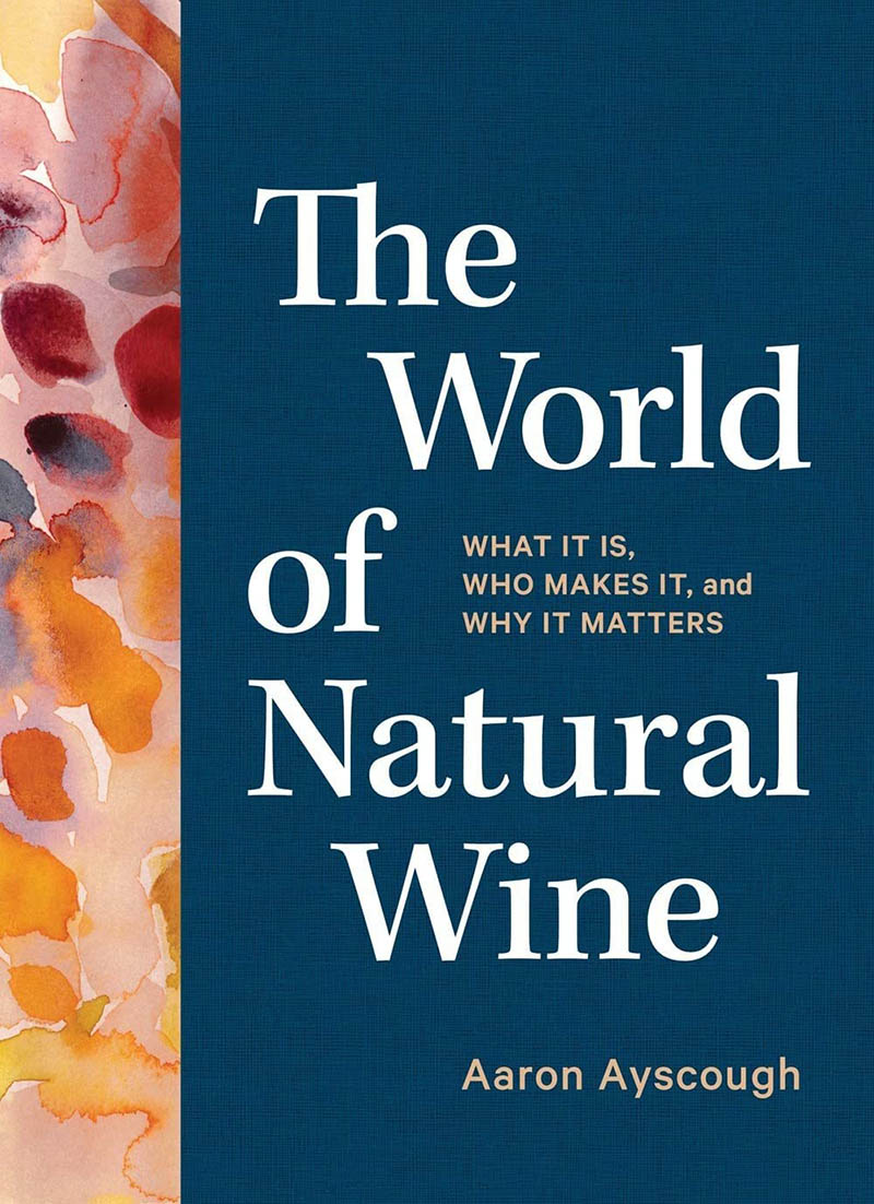 现货天然葡萄酒的世界英文原版 The World of Natural Wine: What It Is, Who Makes It, and Why It Matters