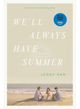 现货 我变美的那夏天3 珍妮·汉 Jenny Han 同名美剧原著小说 英文原版 We'll Always Have Summer 外国文学小说
