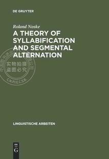 【预售 按需印刷】 A Theory of Syllabification and Segmental Alternation