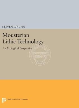 按需印刷 Mousterian Lithic Technology莫斯特文化石的技术：生态学视角 英文原版普林斯顿