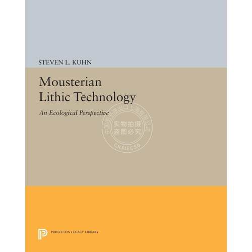 按需印刷 Mousterian Lithic Technology莫斯特文化石的技术：生态学视角 英文原版普林斯顿