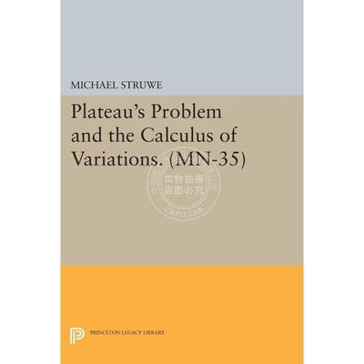 按需印刷 Plateau's Problem and the Calculus of Variations. (MN-35)普拉托问题和变异微积分(MN-35) 英文原版 普林斯顿出版社