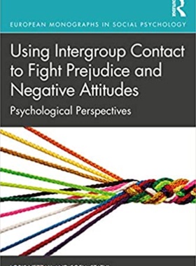 预售 按需印刷 Using Intergroup Contact to Fight Prejudice and Negative Attitudes